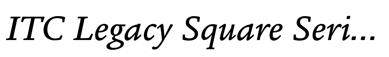 ITC Legacy Square Serif Medium Italic